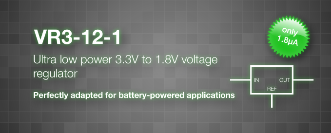 Ultra low power 3.3V to 1.2V voltage regulator - Only 1.8µA